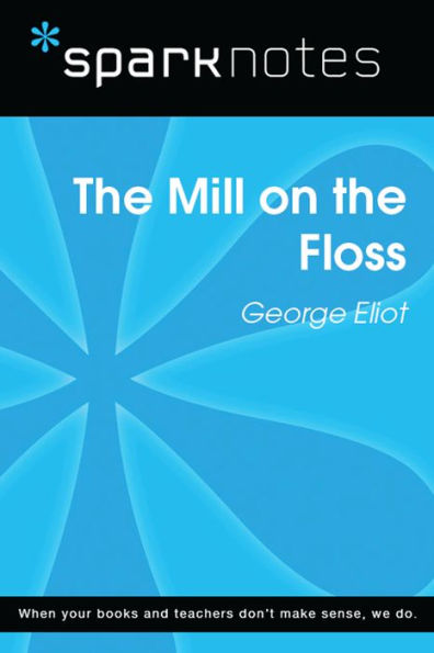 The Mill on the Floss (SparkNotes Literature Guide)