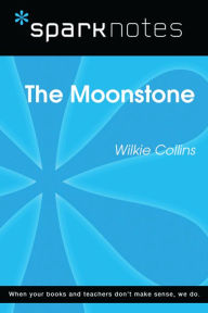 Title: The Moonstone (SparkNotes Literature Guide), Author: SparkNotes