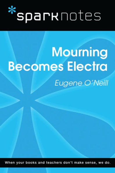 Mourning Becomes Electra (SparkNotes Literature Guide)