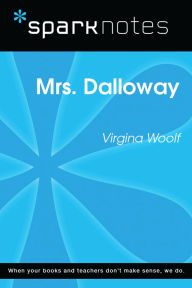 Title: Mrs. Dalloway (SparkNotes Literature Guide), Author: SparkNotes