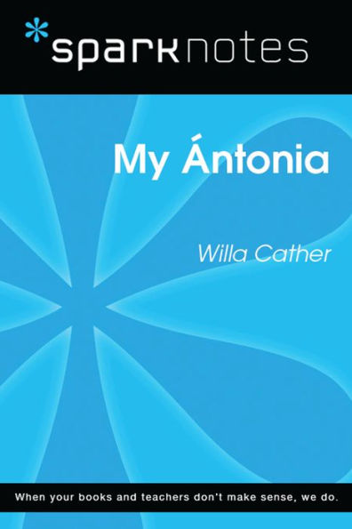 My Antonia (SparkNotes Literature Guide)
