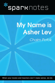 Title: My Name is Asher Lev (SparkNotes Literature Guide), Author: SparkNotes