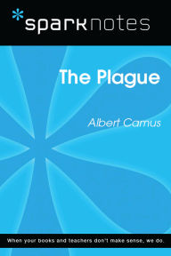 Title: The Plague (SparkNotes Literature Guide), Author: SparkNotes