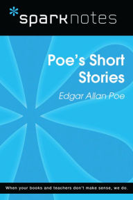 Title: Poe's Short Stories (SparkNotes Literature Guide), Author: SparkNotes