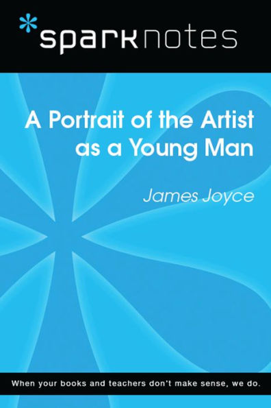 A Portrait of the Artist as a Young Man (SparkNotes Literature Guide)