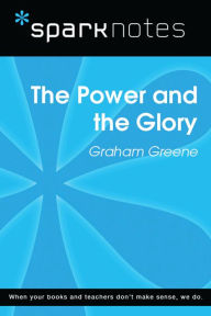 Title: The Power and the Glory (SparkNotes Literature Guide), Author: SparkNotes