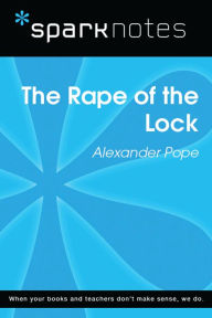 Title: The Rape of the Lock (SparkNotes Literature Guide), Author: SparkNotes