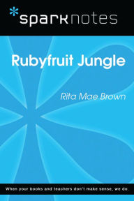 Title: Rubyfruit Jungle (SparkNotes Literature Guide), Author: SparkNotes