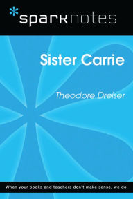 Title: Sister Carrie (SparkNotes Literature Guide), Author: SparkNotes