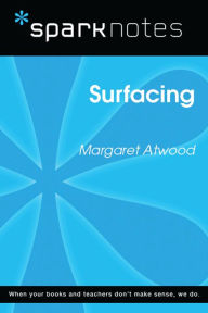 Title: Surfacing (SparkNotes Literature Guide), Author: SparkNotes