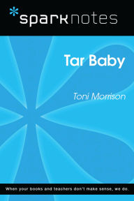 Title: Tar Baby (SparkNotes Literature Guide), Author: SparkNotes