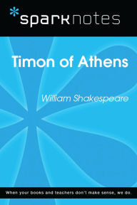 Title: Timon of Athens (SparkNotes Literature Guide), Author: SparkNotes