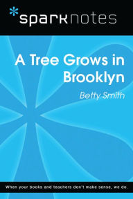 Title: A Tree Grows in Brooklyn (SparkNotes Literature Guide), Author: SparkNotes