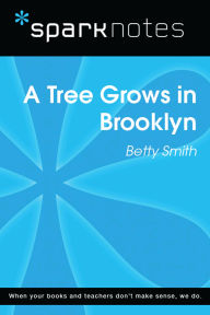 Title: A Tree Grows in Brooklyn (SparkNotes Literature Guide), Author: SparkNotes