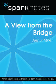 Title: A View from the Bridge (SparkNotes Literature Guide), Author: SparkNotes