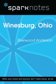 Title: Winesburg, Ohio (SparkNotes Literature Guide), Author: SparkNotes