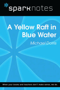 Title: Yellow Raft in Blue Water (SparkNotes Literature Guide), Author: SparkNotes