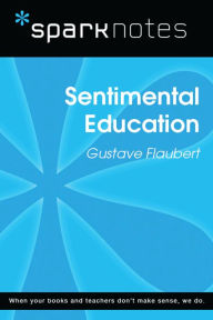 Title: Sentimental Education (SparkNotes Literature Guide), Author: SparkNotes