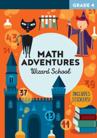 Title: Math Adventures Grade 4: Wizard School, Author: Elena Kiesling