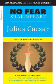 Title: Julius Caesar: No Fear Shakespeare Deluxe Student Edition, Author: SparkNotes