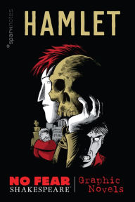 Title: Hamlet: No Fear Shakespeare Graphic Novels, Author: William Shakespeare