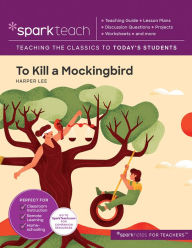 Title: SparkTeach: To Kill a Mockingbird, Author: SparkNotes