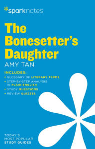Title: The Bonesetter's Daughter SparkNotes Literature Guide, Author: SparkNotes