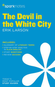 Title: The Devil in the White City SparkNotes Literature Guide, Author: SparkNotes