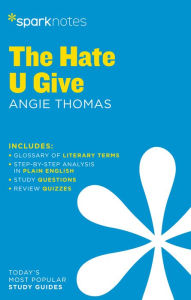 Title: The Hate U Give SparkNotes Literature Guide, Author: SparkNotes