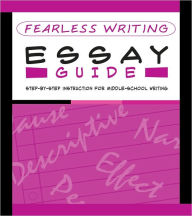 Title: Fearless Writing: Essay Guide (Flash Kids Fearless Series), Author: Flash Kids Editors