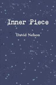 Title: Inner Piece, Author: David Nelson
