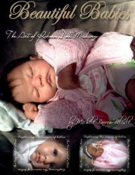 Title: Beautiful Babies: The ART of Reborn Doll Making, Author: Michele Barrow-Bïlisle