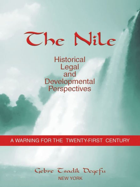The Nile: Historical, Legal and Developmental Perspectives