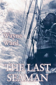 Title: The Last Seaman, Author: Wayne Ward