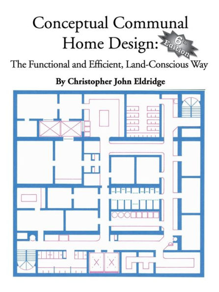 Conceptual Communal Home Design: The Functional and Efficient, Land-Conscious Way