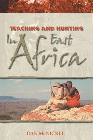 Teaching and Hunting East Africa