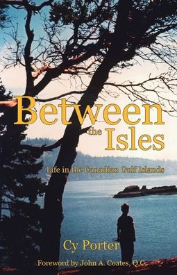 Between the Isles: Life in the Canadian Gulf Islands