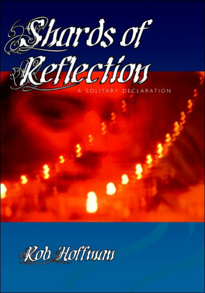 Shards of Reflection: A Solitary Declaration