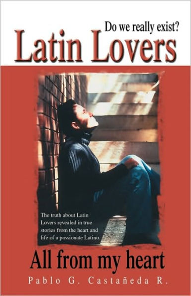 Latin Lovers: Do We Really Exist? All from My Heart
