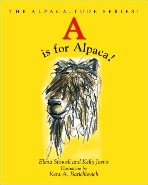 A Is for Alpaca! the Alpaca-Tude Series