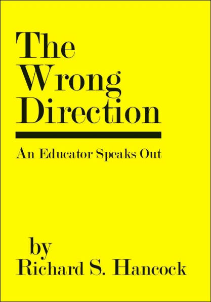 The Wrong Direction: An Educator Speaks Out