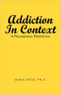 Addiction in Context: A Philosophical Perspective