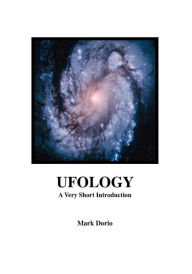 Title: Ufology: A Very Short Introduction, Author: Mark Dorio