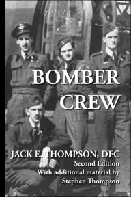 Title: Bomber Crew, Author: With Additional Ma Jack E Thompson Dfc