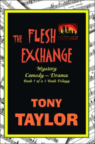 Title: The Flesh Exchange, Author: Tony Taylor