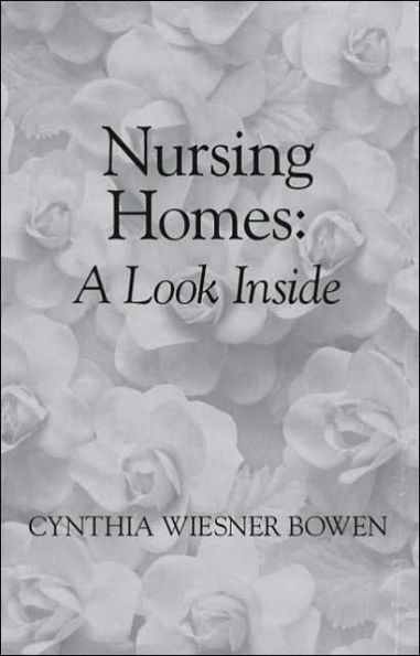 Nursing Homes: A Look Inside