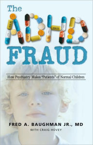 Title: The ADHD Fraud: How Psychiatry Makes 