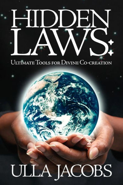 Hidden Laws: Ultimate Tools for Divine Co-Creation