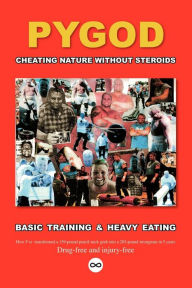 Title: Cheating Nature Without Steroids: Basic Training and Heavy Eating, Author: Pygod