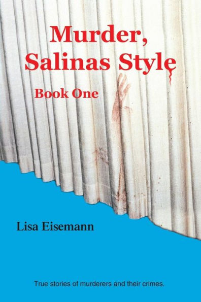 Murder, Salinas Style: Book One